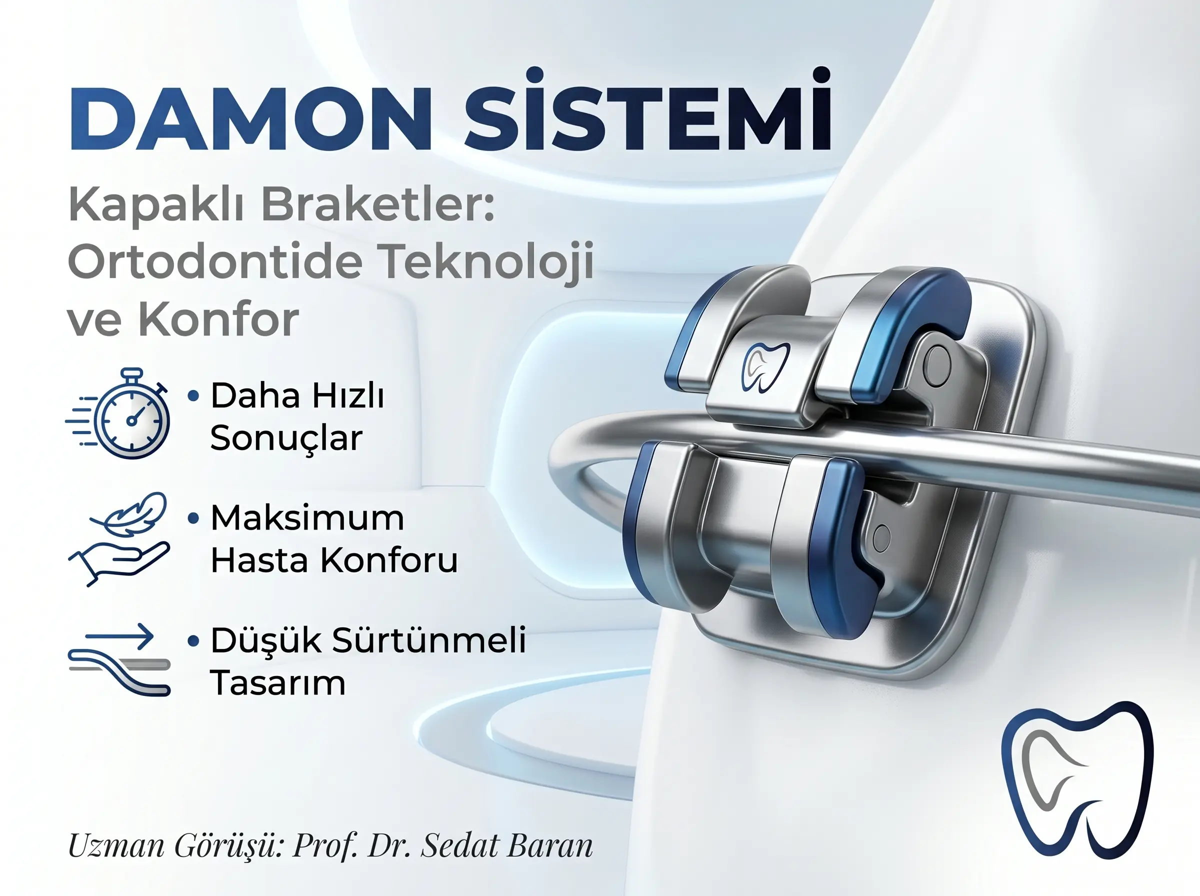 Damon Sistemi (Kapaklı Braketler): Ortodontide Teknoloji ve Konforun Buluştuğu Nokta